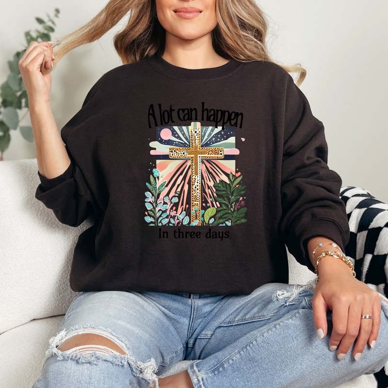 A Lot Can Happen Sweatshirt